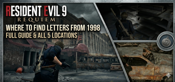 Resident Evil 9 Requiem: All locations from «Letters from 1998»