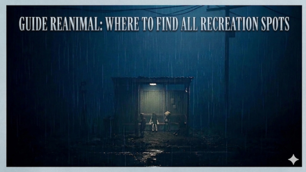 Reanimal Guide: Where to Find All the Relaxation Spots